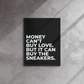 Sneaker Splendor: The Love Money Can Buy - Framed Canvas Art