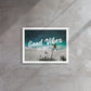 Seaside Serenity: Good Vibes Only - Inspiring Wall Art Canvas - KingKanvas