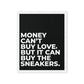 Sneaker Splendor: The Love Money Can Buy - Framed Canvas Art