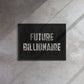 Future Billionaire Wall Canvas - Motivational Business Quote - Home Office Decor - KingKanvas