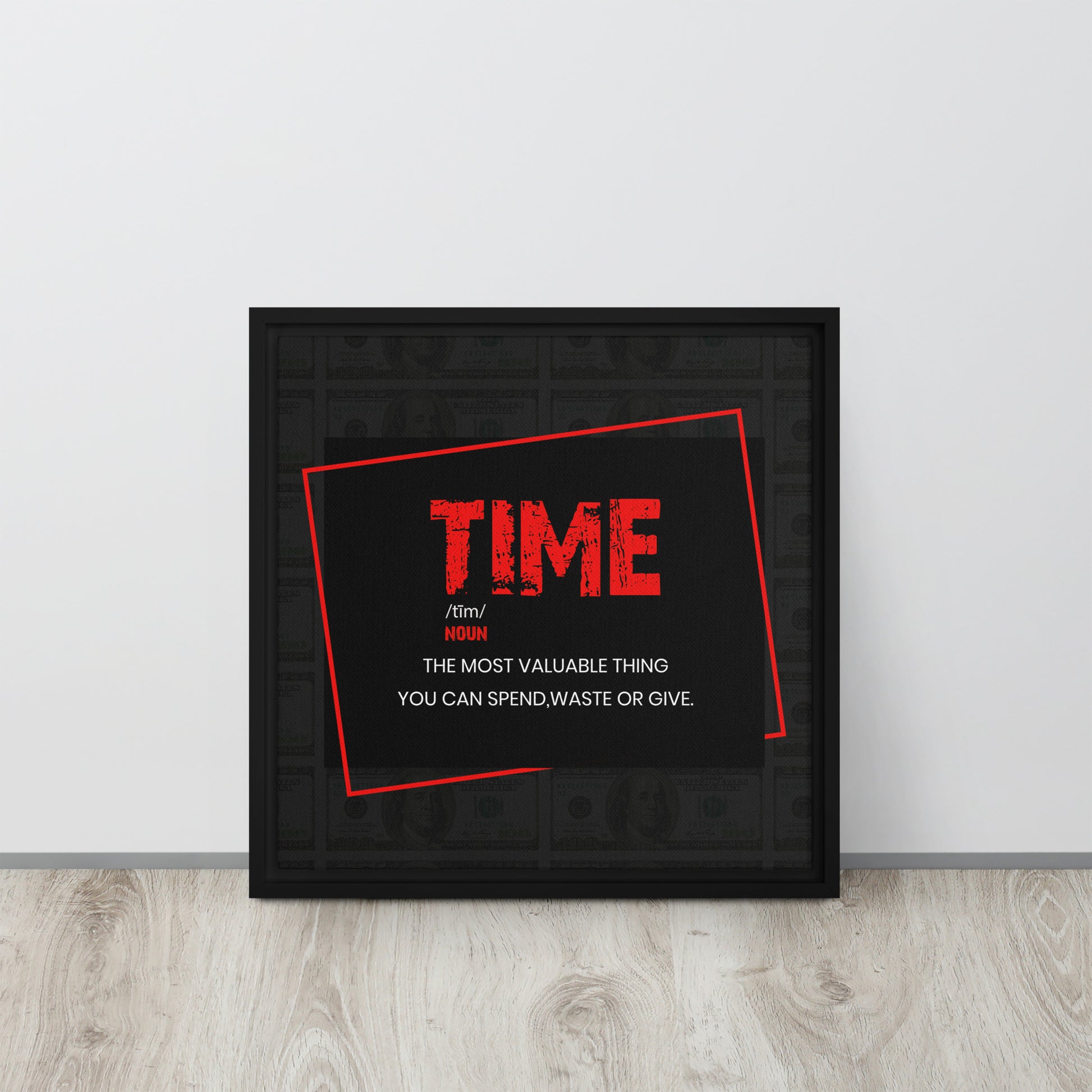 Time - ''The Most Valuable Thing You Can Spend, Waste, Give'' - Inspiring Framed Wall Art Print Canvas - KingKanvas