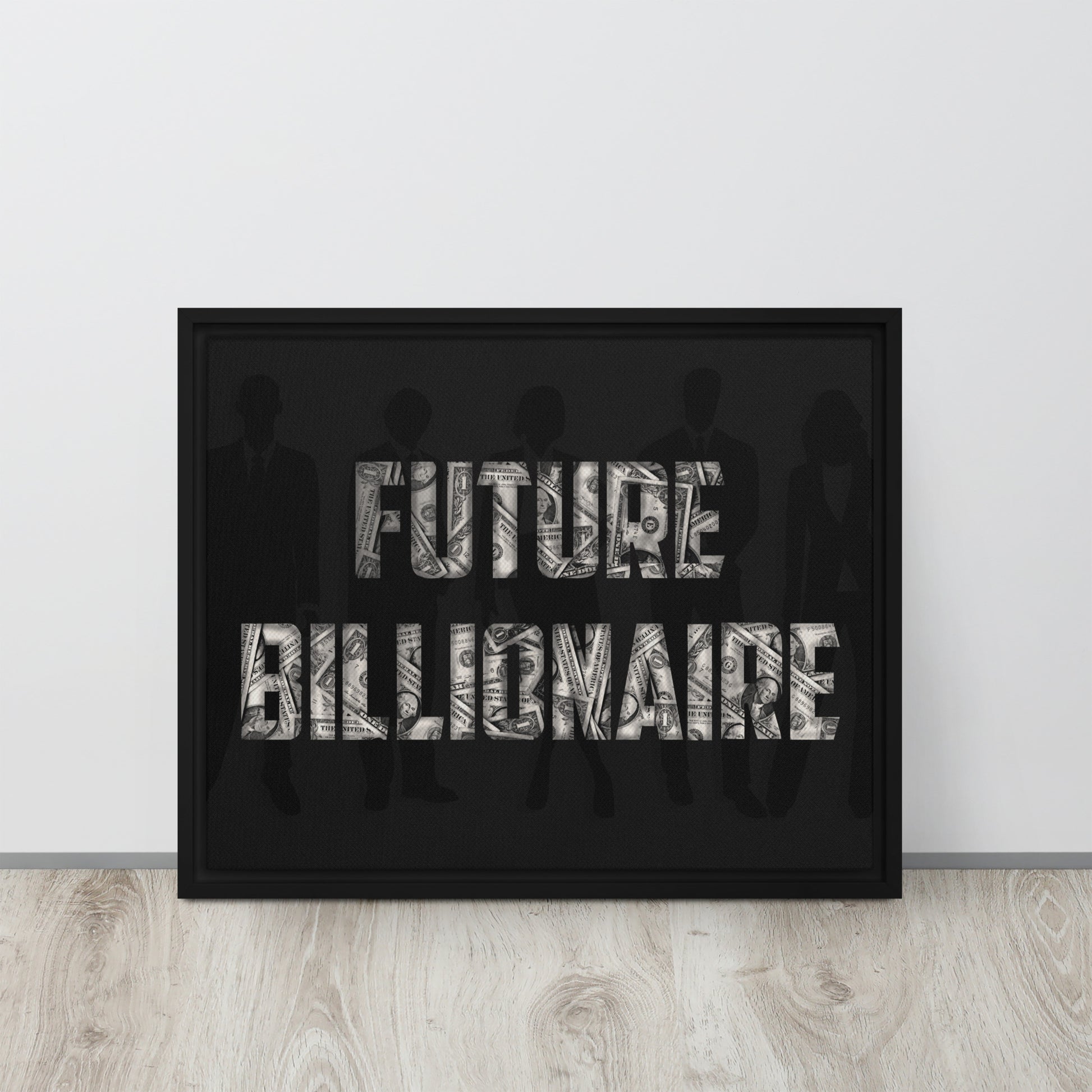 Future Billionaire Wall Canvas - Motivational Business Quote - Home Office Decor - KingKanvas
