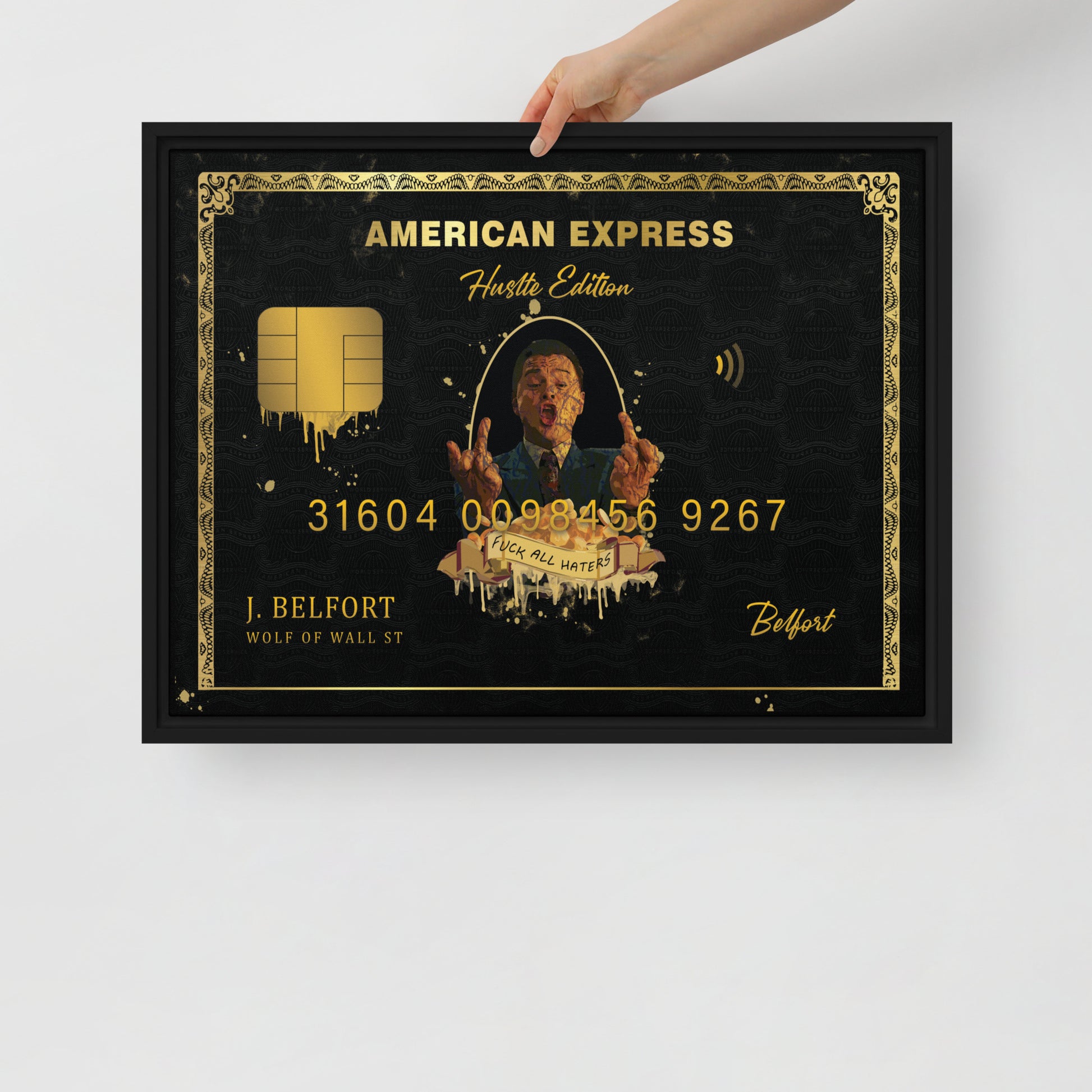 Luxury Hustlers Edition Framed Canvas: Jordan Belfort Amex Card - Fuck All Haters - KingKanvas