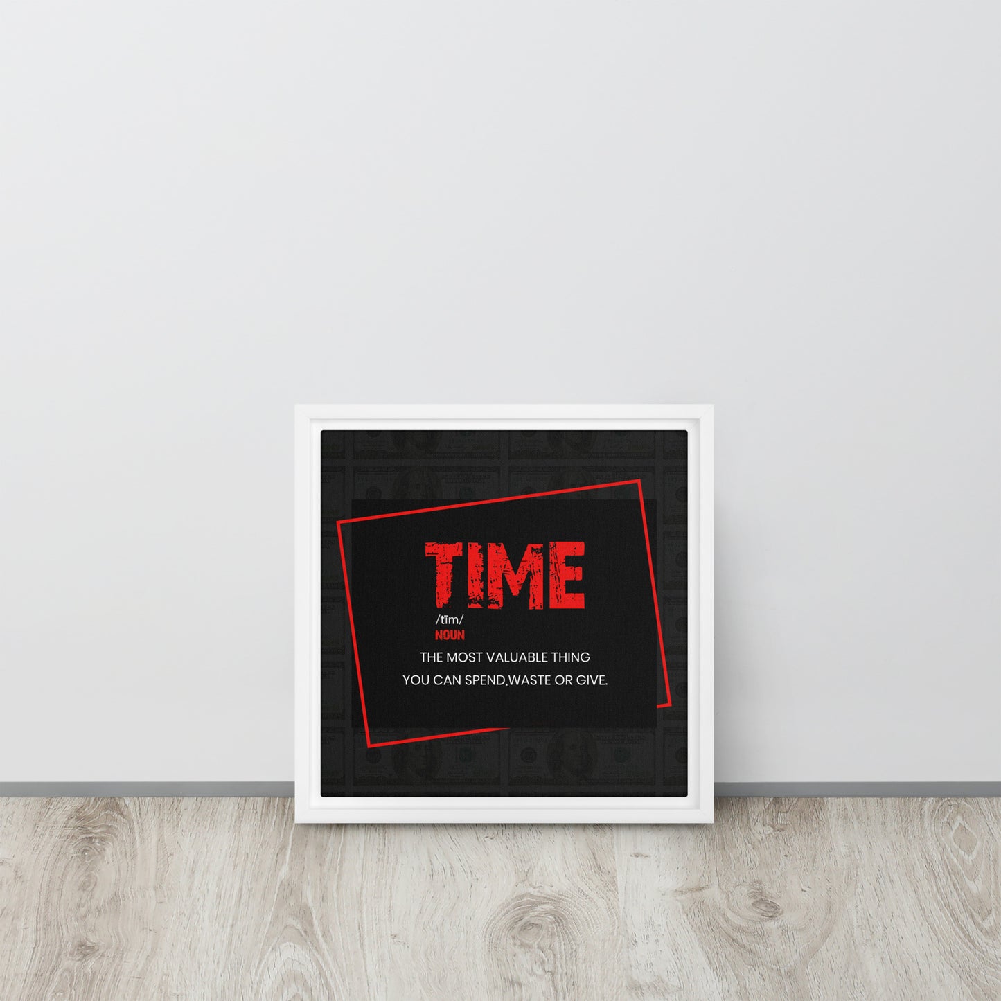 Time - ''The Most Valuable Thing You Can Spend, Waste, Give'' - Inspiring Framed Wall Art Print Canvas - KingKanvas