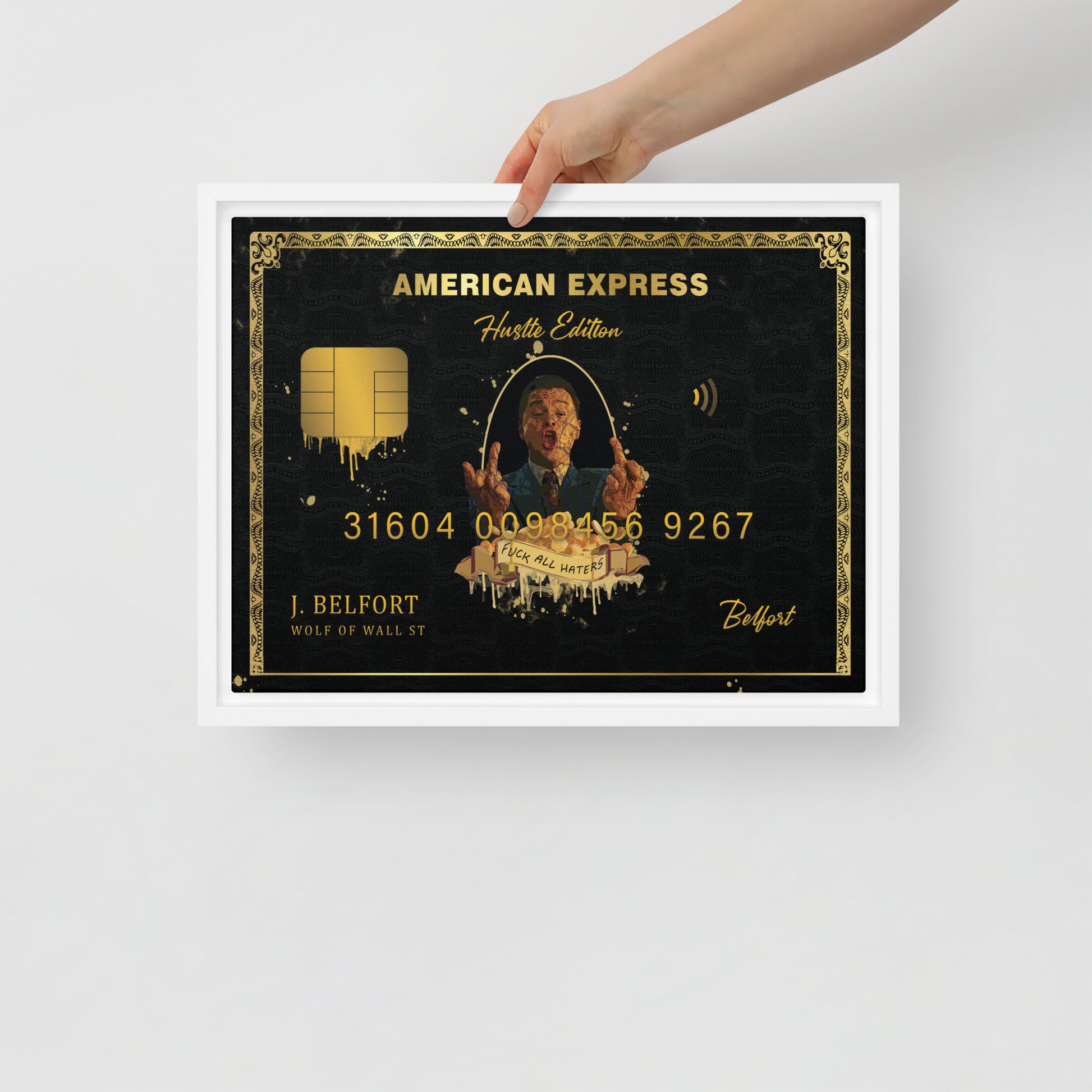 Luxury Hustlers Edition Framed Canvas: Jordan Belfort Amex Card - Fuck All Haters - KingKanvas