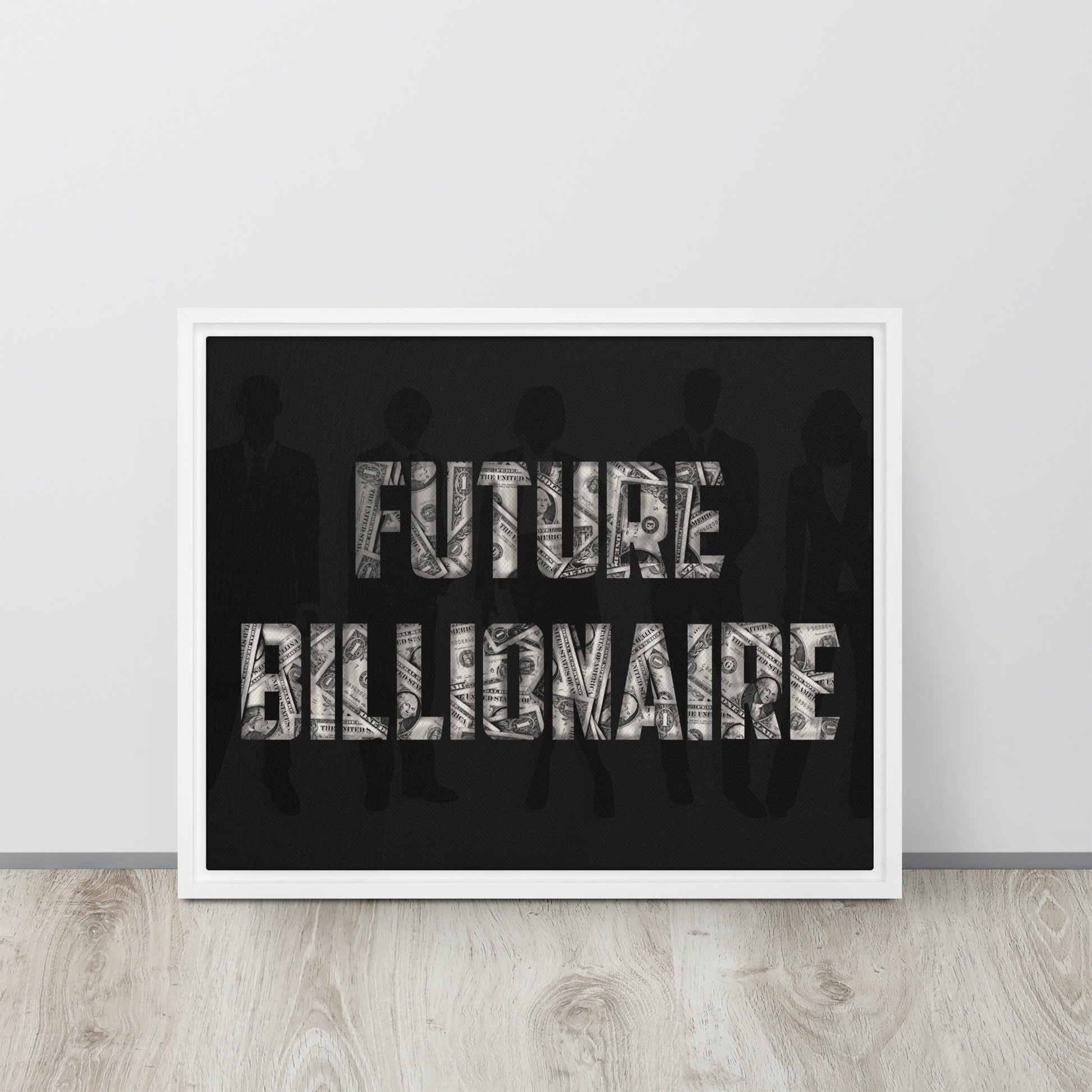 Future Billionaire Wall Canvas - Motivational Business Quote - Home Office Decor - KingKanvas